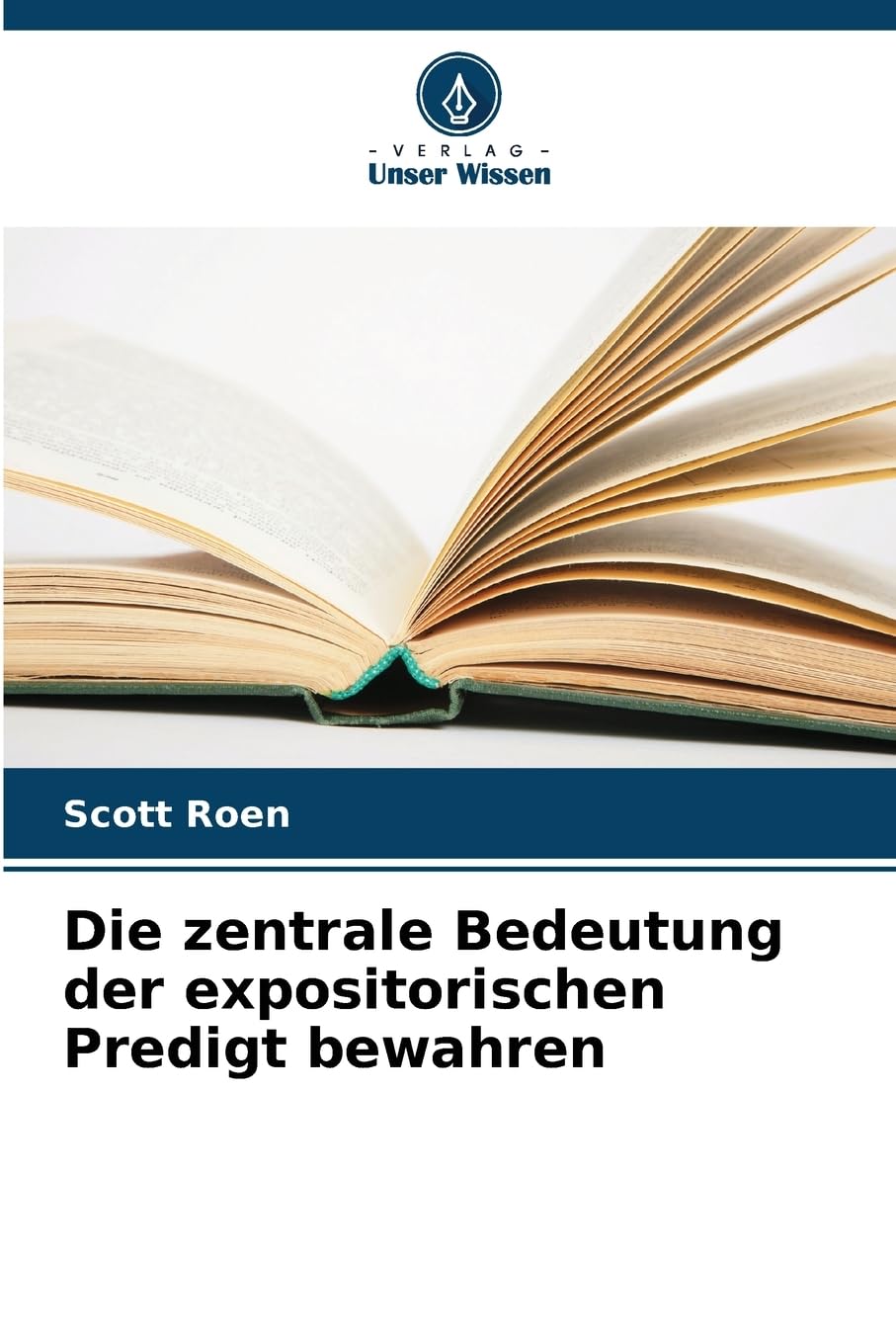Die zentrale Bedeutung der expositorischen Predigt bewahren Religion & Esotericism
