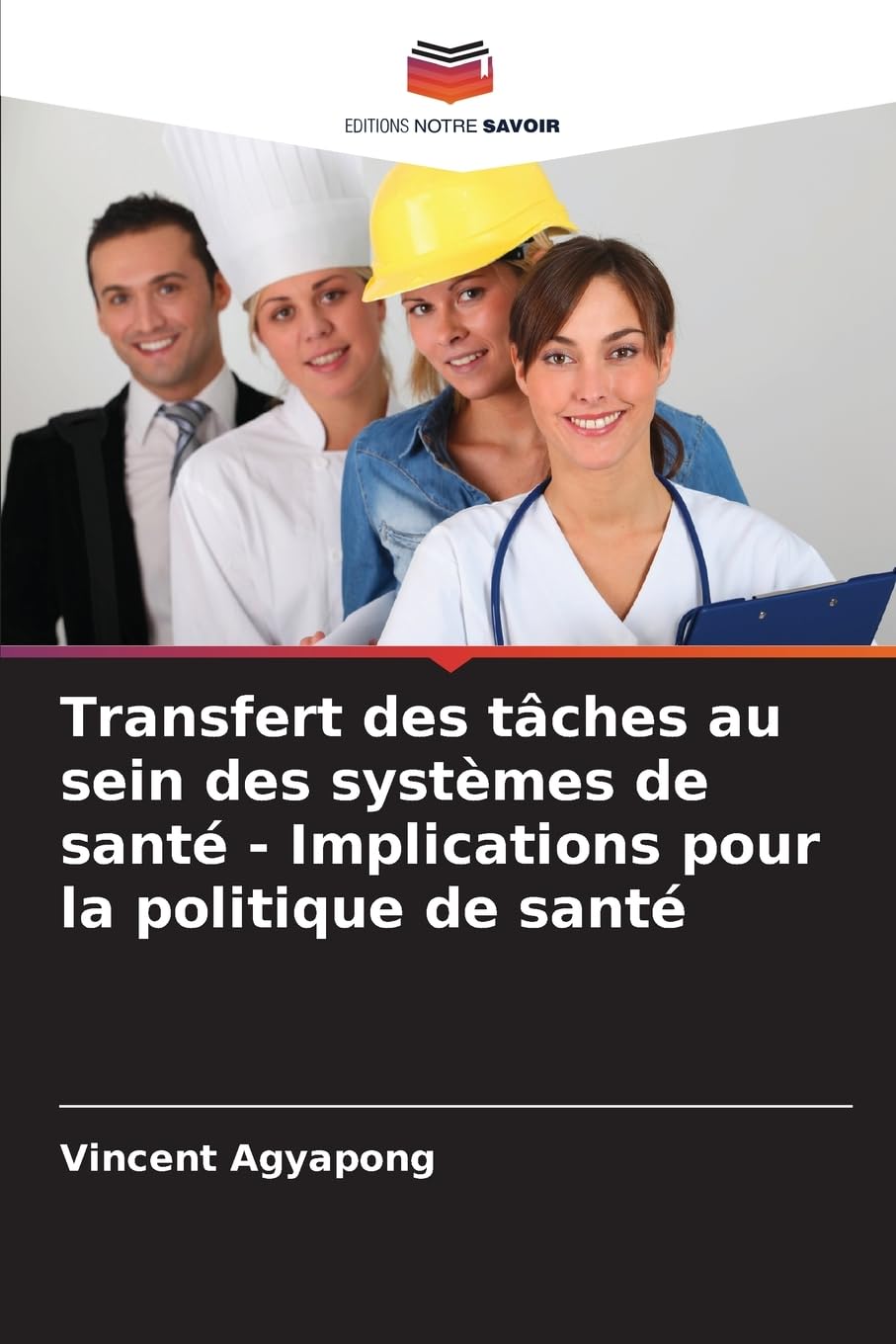 Transfert des tâches au sein des systèmes de santé - Implications pour la politique de santé Medicine