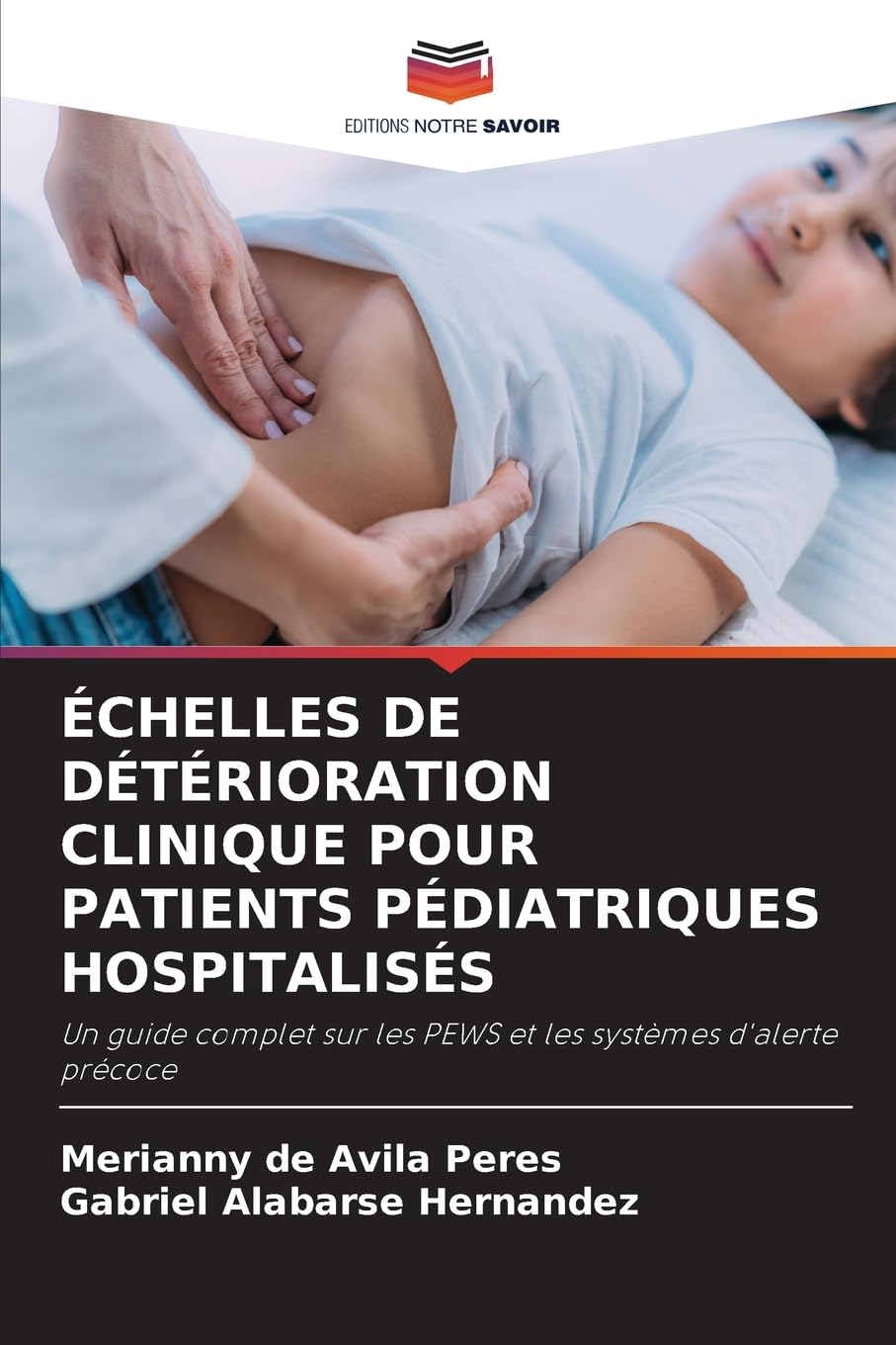 ÉCHELLES DE DÉTÉRIORATION CLINIQUE POUR PATIENTS PÉDIATRIQUES HOSPITALISÉS Medicine