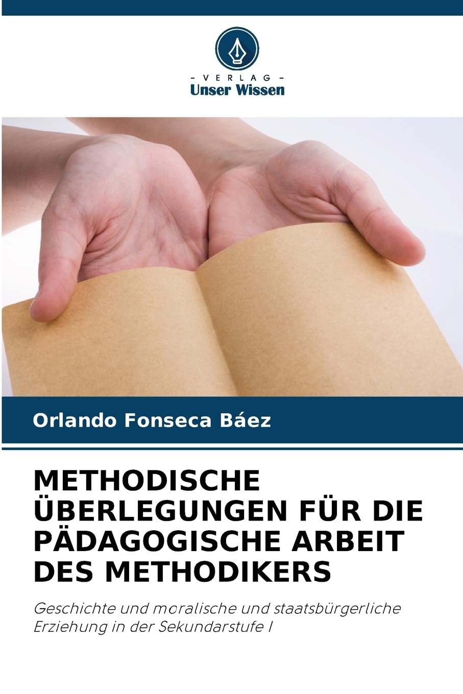 METHODISCHE ÜBERLEGUNGEN FÜR DIE PÄDAGOGISCHE ARBEIT DES METHODIKERS Books
