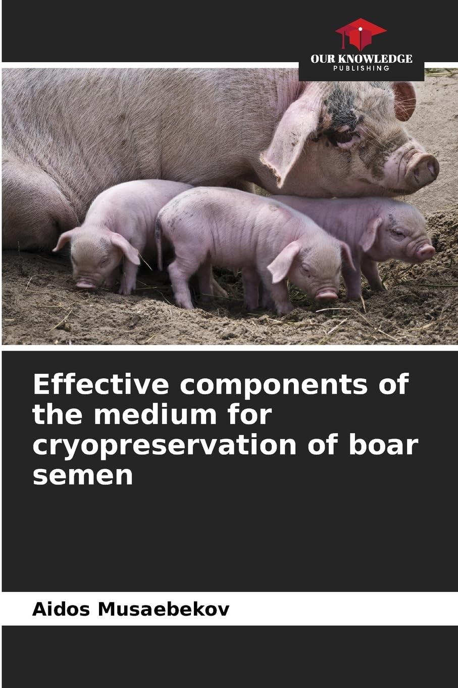 Effective components of the medium for cryopreservation of boar semen Natural Sciences