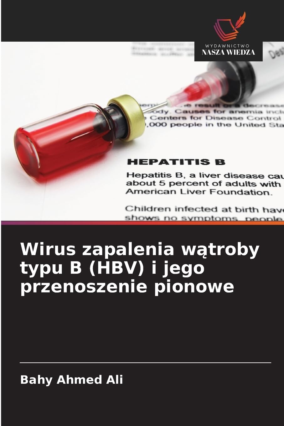 Wirus zapalenia w¿troby typu B (HBV) i jego przenoszenie pionowe Medicine