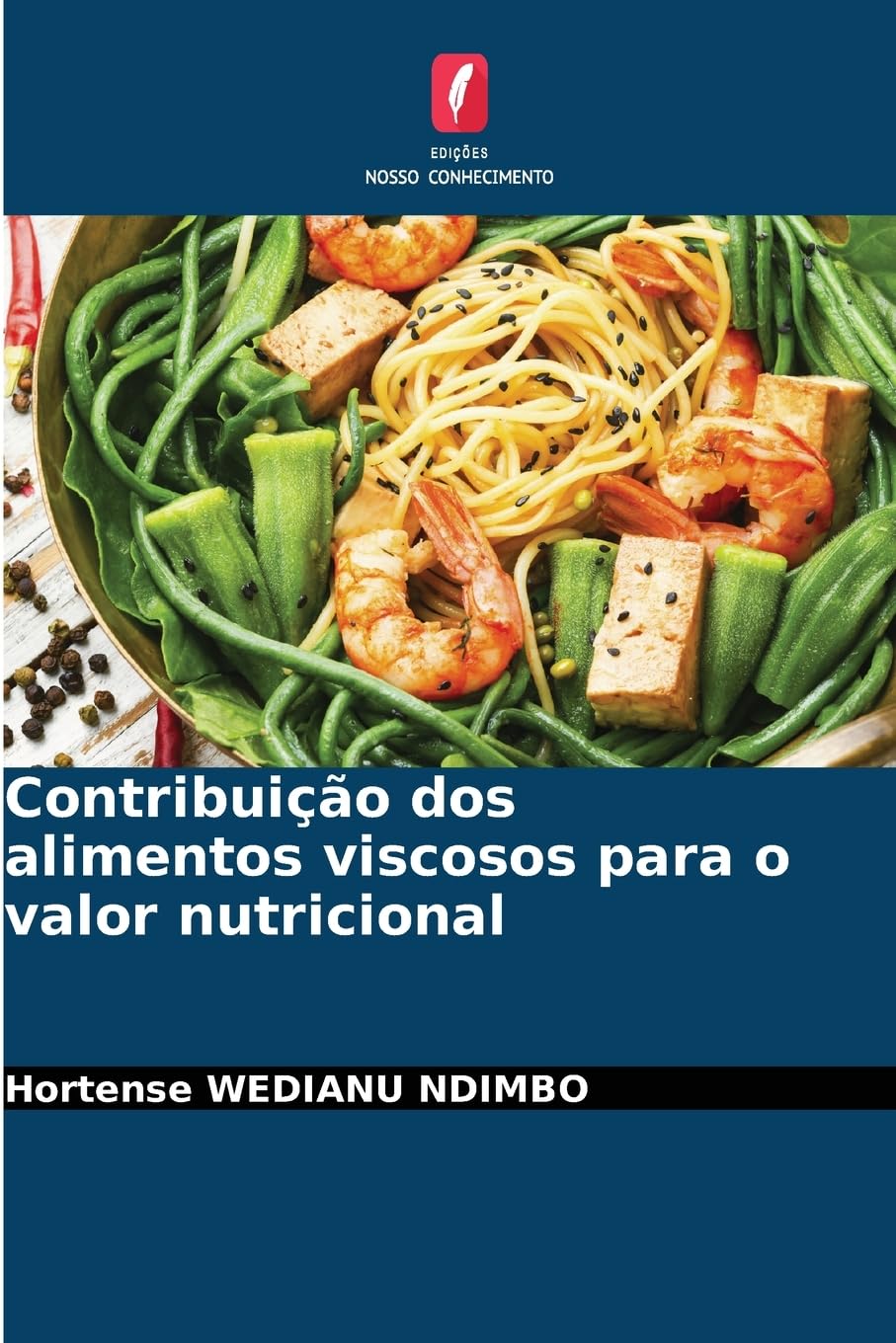 Contribuição dos alimentos viscosos para o valor nutricional Natural Sciences
