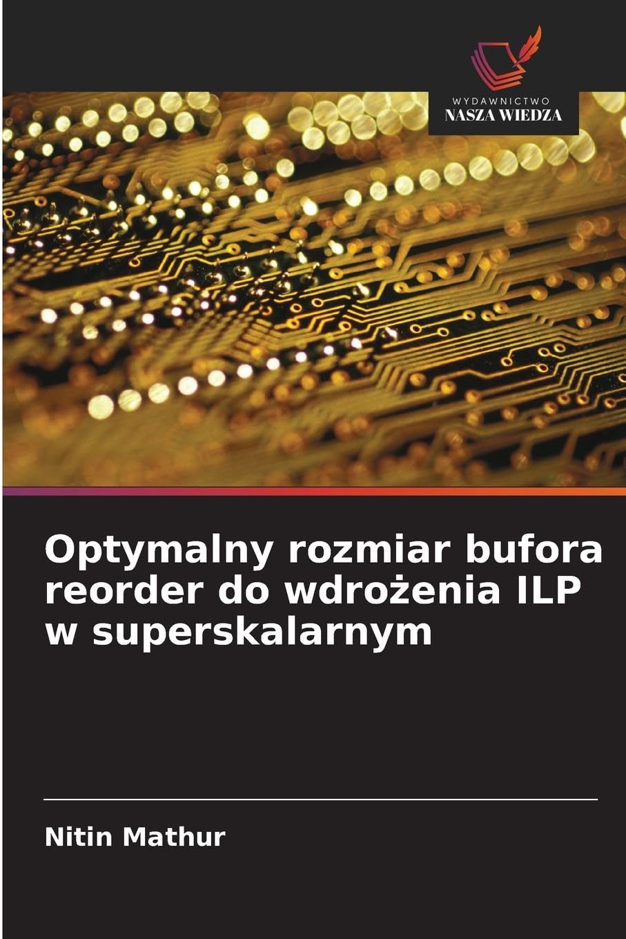 Optymalny rozmiar bufora reorder do wdro¿enia ILP w superskalarnym Computer Science