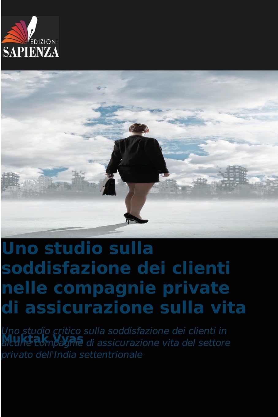 Uno studio sulla soddisfazione dei clienti nelle compagnie private di assicurazione sulla vita Law