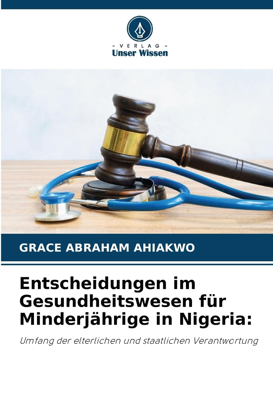 Entscheidungen im Gesundheitswesen für Minderjährige in Nigeria: Legal advice