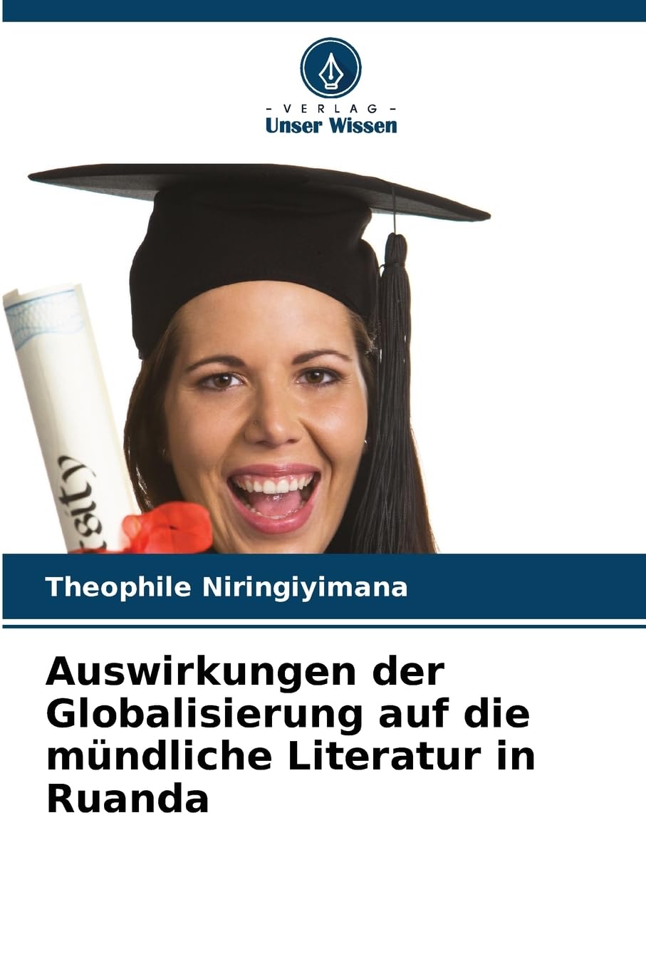 Auswirkungen der Globalisierung auf die mündliche Literatur in Ruanda Books