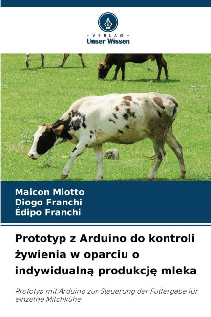 Prototyp z Arduino do kontroli ¿ywienia w oparciu o indywidualn¿ produkcj¿ mleka Natural Sciences