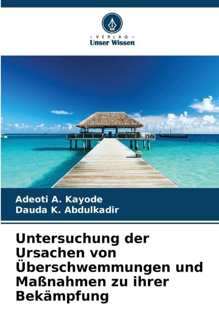 Untersuchung der Ursachen von Überschwemmungen und Maßnahmen zu ihrer Bekämpfung Natural Sciences