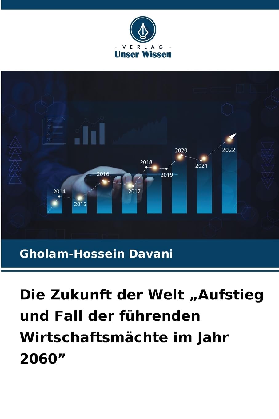 Die Zukunft der Welt "Aufstieg und Fall der führenden Wirtschaftsmächte im Jahr 2060" Law