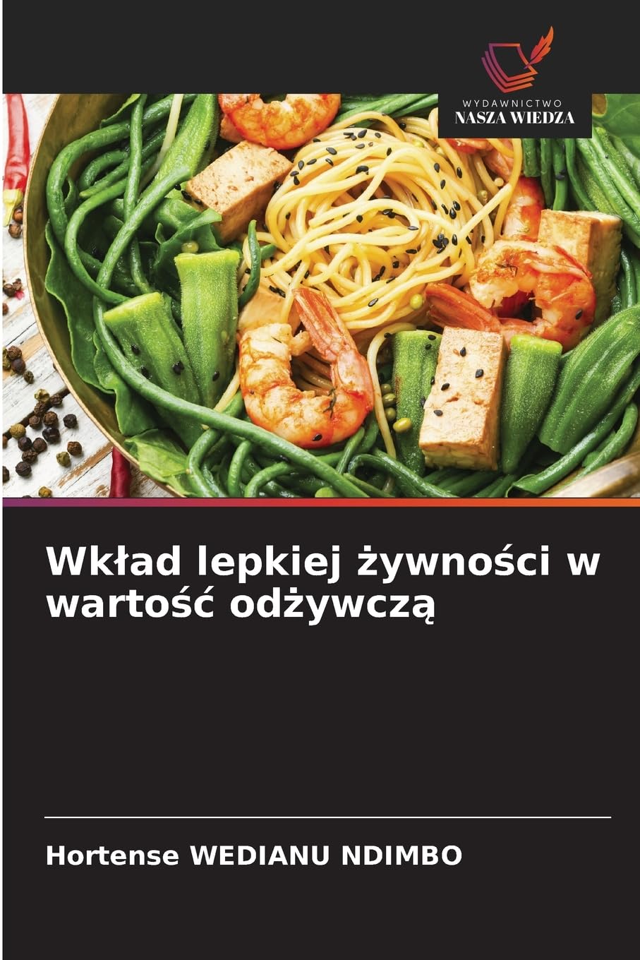 Wk¿ad lepkiej ¿ywno¿ci w warto¿¿ od¿ywcz¿ Natural Sciences