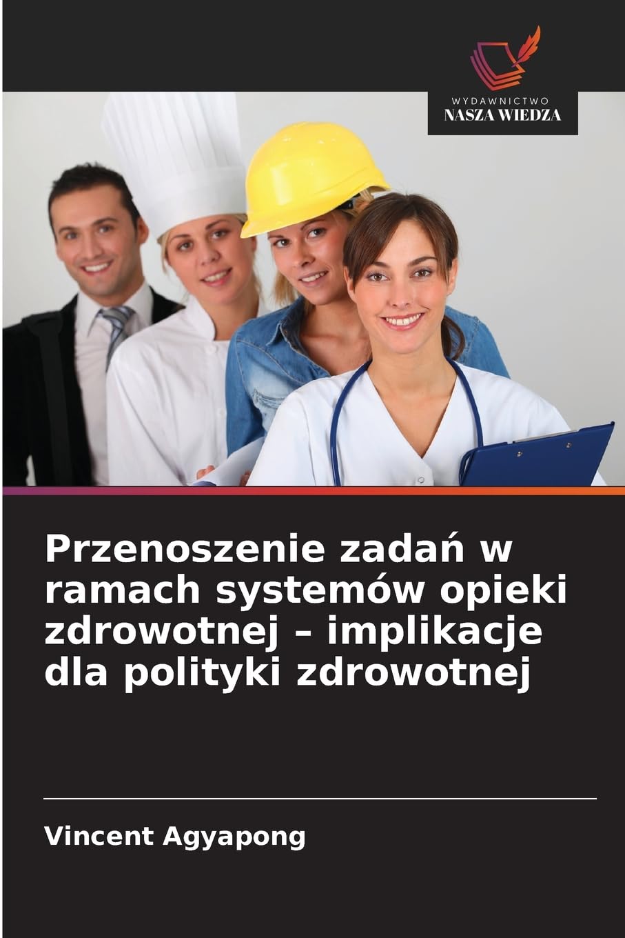 Przenoszenie zada¿ w ramach systemów opieki zdrowotnej - implikacje dla polityki zdrowotnej Medicine