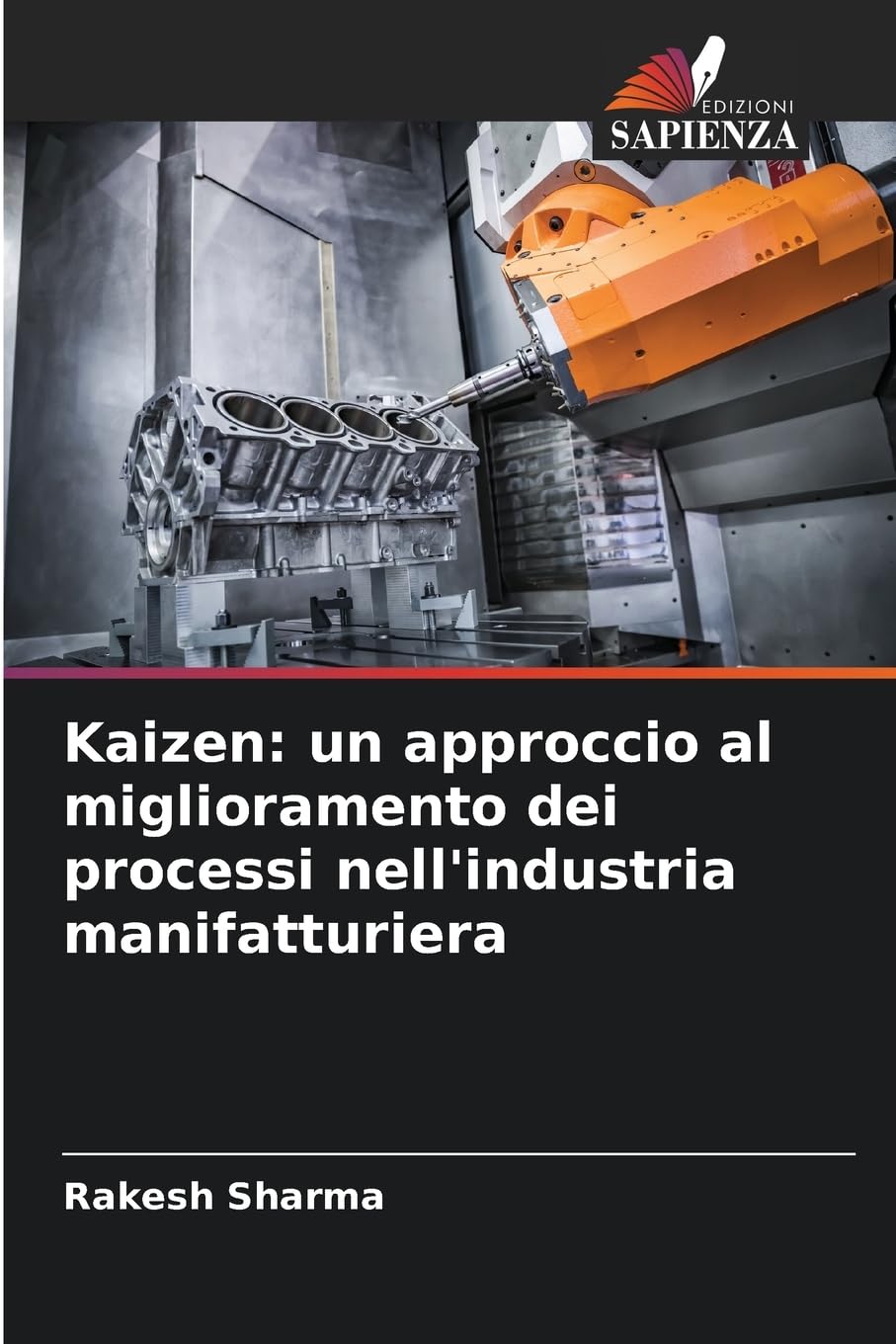 Kaizen: un approccio al miglioramento dei processi nell'industria manifatturiera Business & Technology