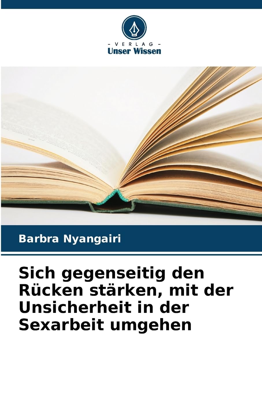 Sich gegenseitig den Rücken stärken, mit der Unsicherheit in der Sexarbeit umgehen Books