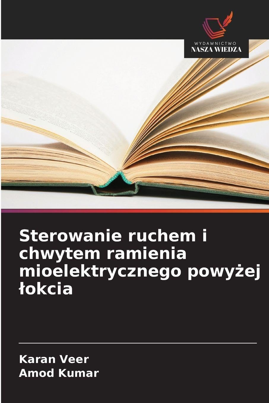 Sterowanie ruchem i chwytem ramienia mioelektrycznego powy¿ej ¿okcia Business & Technology