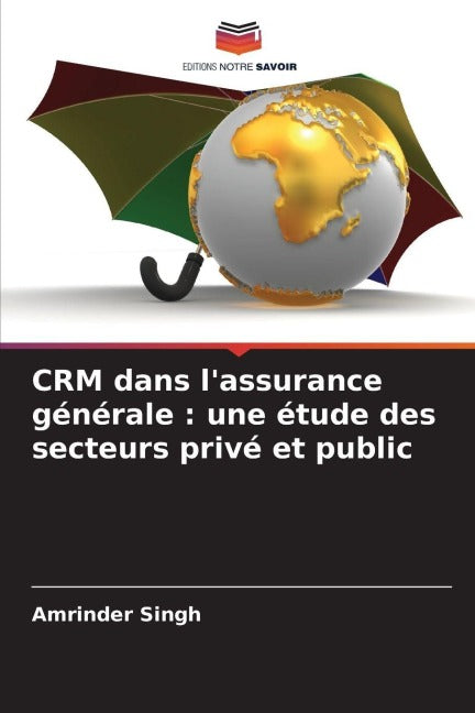 CRM dans l'assurance générale : une étude des secteurs privé et public Law