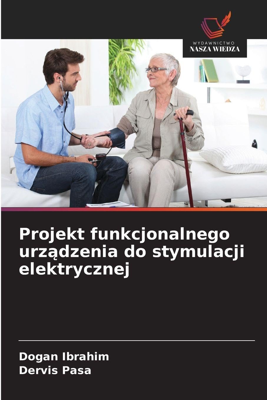 Projekt funkcjonalnego urz¿dzenia do stymulacji elektrycznej Business & Technology