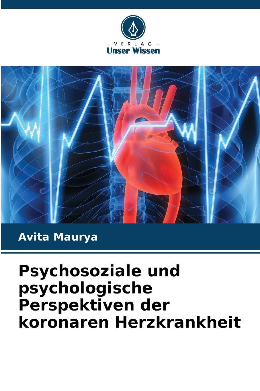 Psychosoziale und psychologische Perspektiven der koronaren Herzkrankheit Psychology