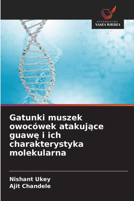 Gatunki muszek owocówek atakuj¿ce guaw¿ i ich charakterystyka molekularna Natural Sciences