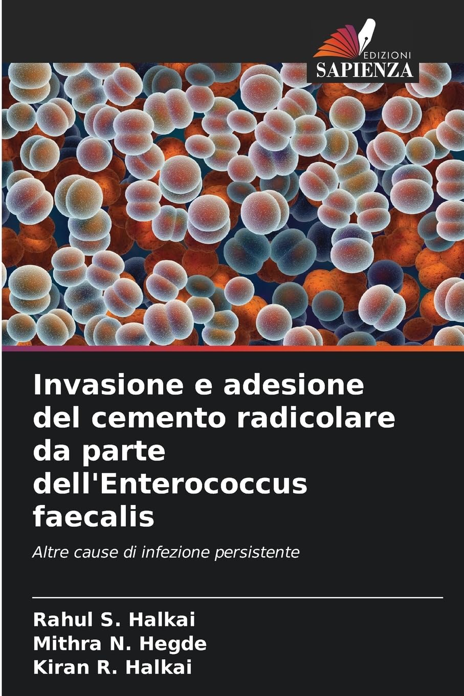 Invasione e adesione del cemento radicolare da parte dell'Enterococcus faecalis Medicine