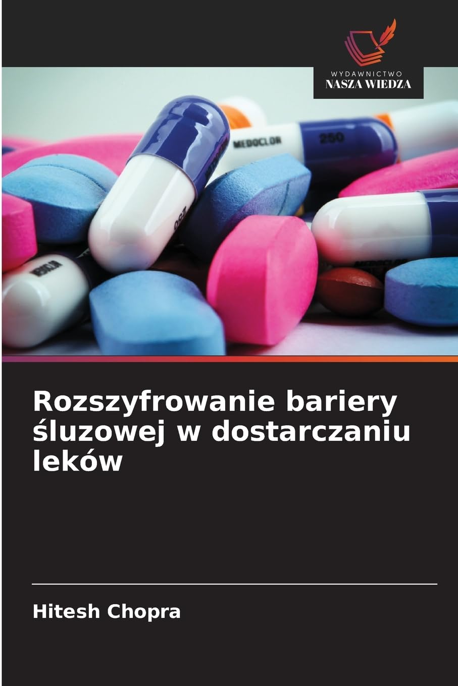 Rozszyfrowanie bariery ¿luzowej w dostarczaniu leków Medicine