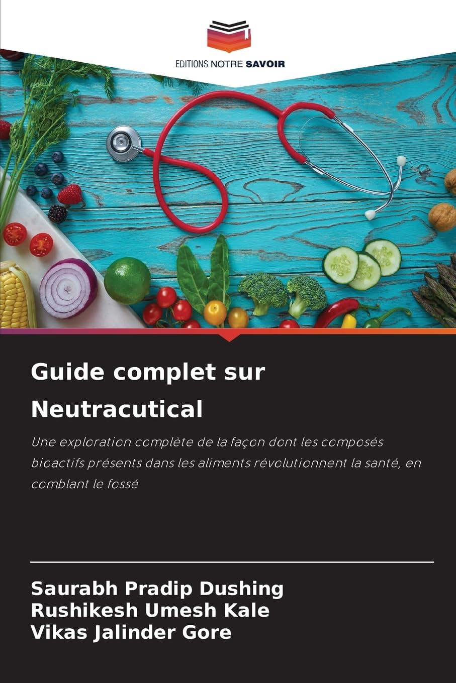 Guide complet sur Neutracutical: Une exploration complète de la façon dont les composés bioactifs présents dans les aliments révolutionnent la santé, en comblant le fossé Medicine