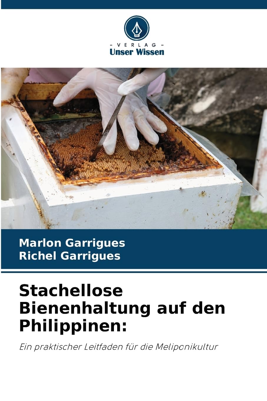 Stachellose Bienenhaltung auf den Philippinen: Natural Sciences