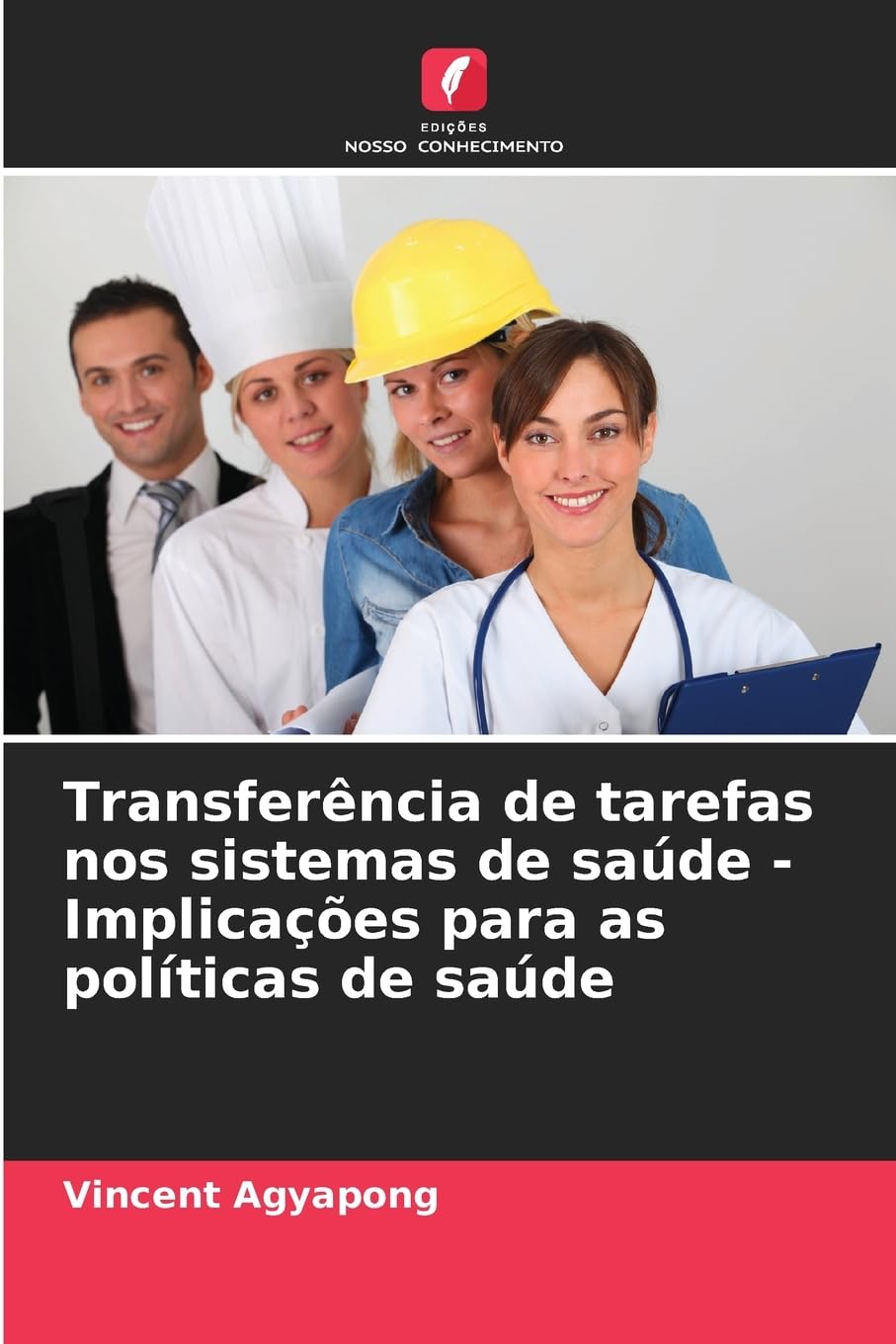 Transferência de tarefas nos sistemas de saúde - Implicações para as políticas de saúde Medicine