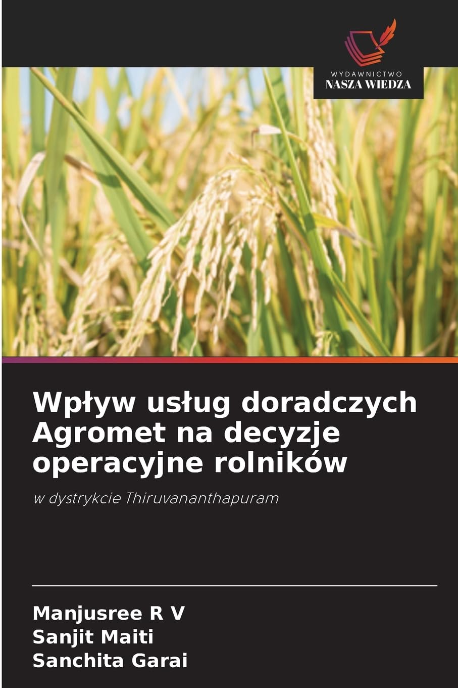 Wp¿yw us¿ug doradczych Agromet na decyzje operacyjne rolników Natural Sciences