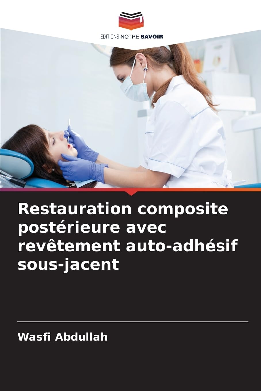 Restauration composite postérieure avec revêtement auto-adhésif sous-jacent: DE Medicine