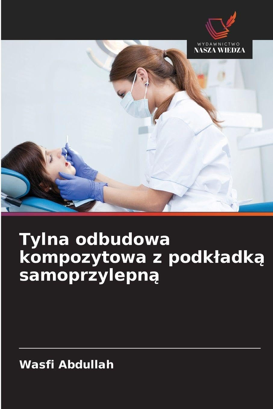 Tylna odbudowa kompozytowa z podk¿adk¿ samoprzylepn¿ Medicine