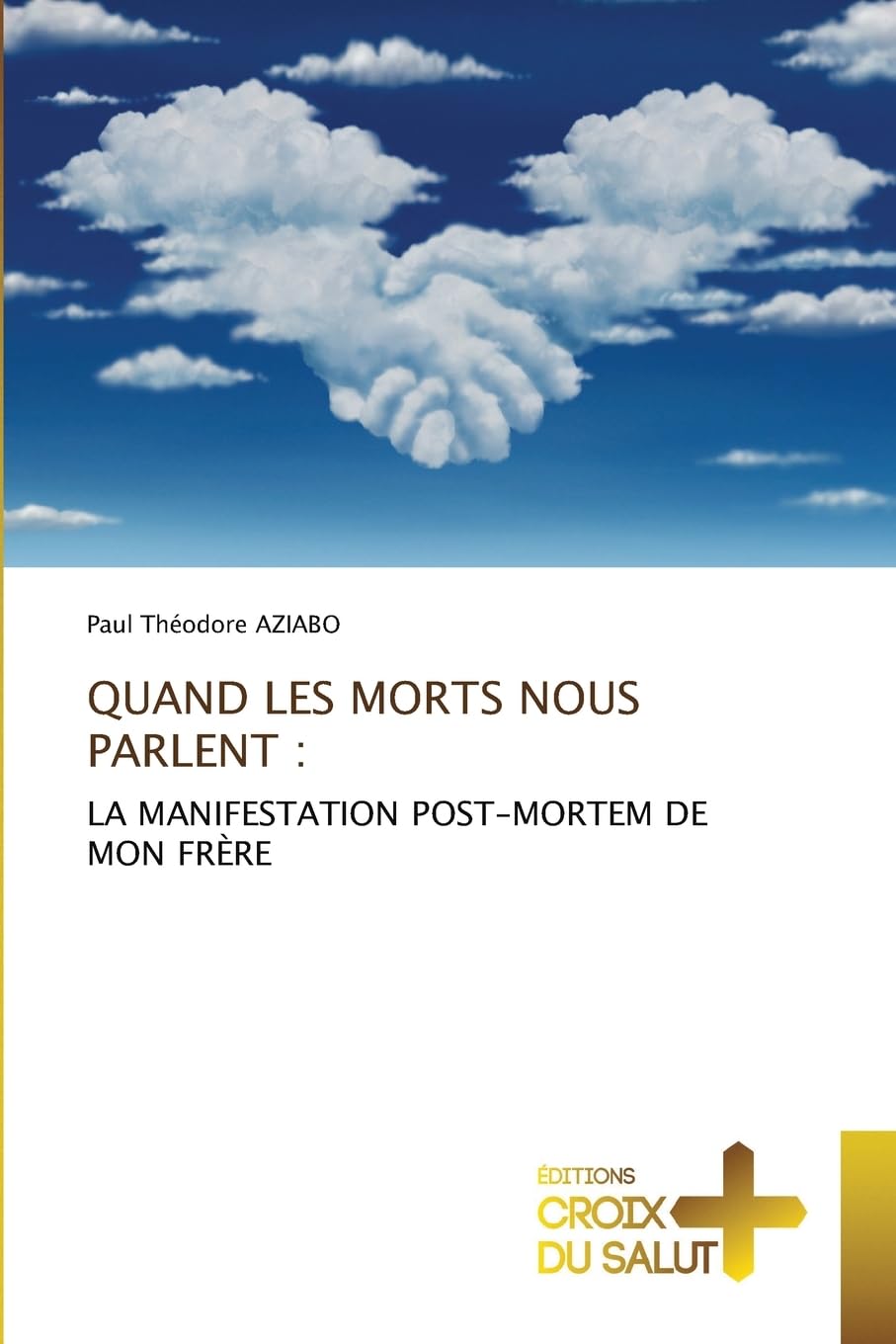 QUAND LES MORTS NOUS PARLENT : Religion & Esotericism