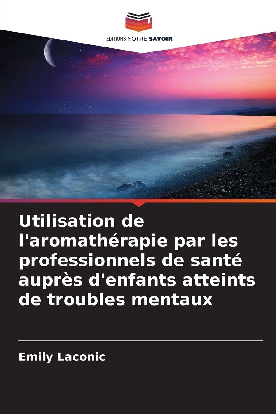 Utilisation de l'aromathérapie par les professionnels de santé auprès d'enfants atteints de troubles mentaux Education & Training