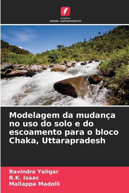 Modelagem da mudança no uso do solo e do escoamento para o bloco Chaka, Uttarapradesh Natural Sciences