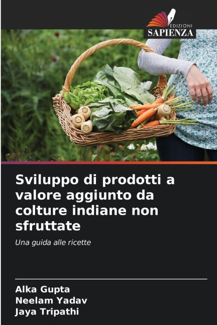 Sviluppo di prodotti a valore aggiunto da colture indiane non sfruttate Natural Sciences