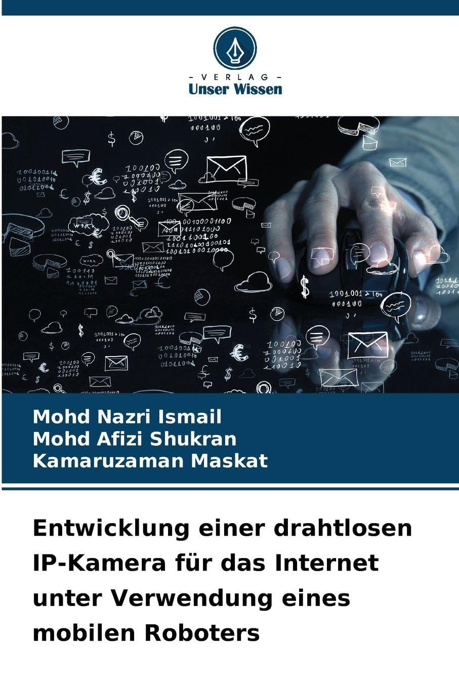 Entwicklung einer drahtlosen IP-Kamera für das Internet unter Verwendung eines mobilen Roboters Computer Science