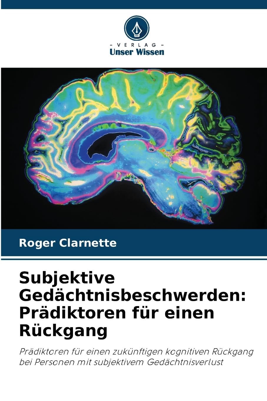 Subjektive Gedächtnisbeschwerden: Prädiktoren für einen Rückgang Medicine