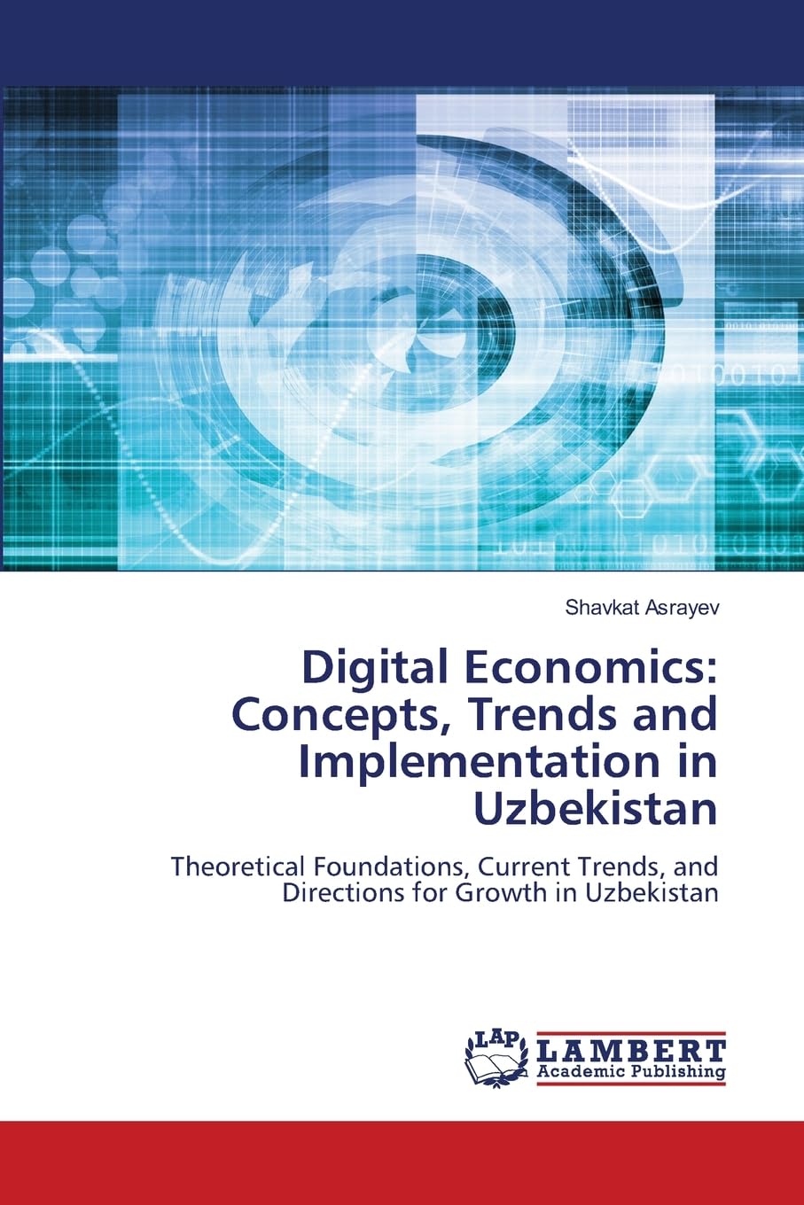 Digital Economics: Concepts, Trends and Implementation in Uzbekistan Law
