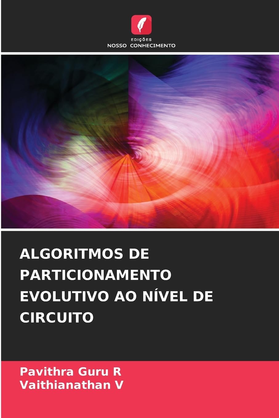 ALGORITMOS DE PARTICIONAMENTO EVOLUTIVO AO NÍVEL DE CIRCUITO Business & Technology
