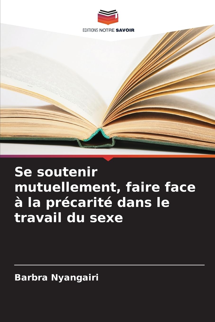 Se soutenir mutuellement, faire face à la précarité dans le travail du sexe: DE Books