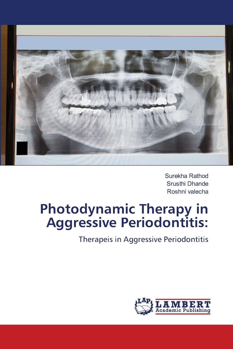 Photodynamic Therapy in Aggressive Periodontitis: Medicine