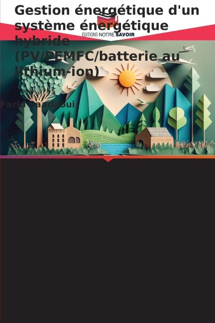 Gestion énergétique d'un système énergétique hybride (PV/PEMFC/batterie au lithium-ion) Business & Technology