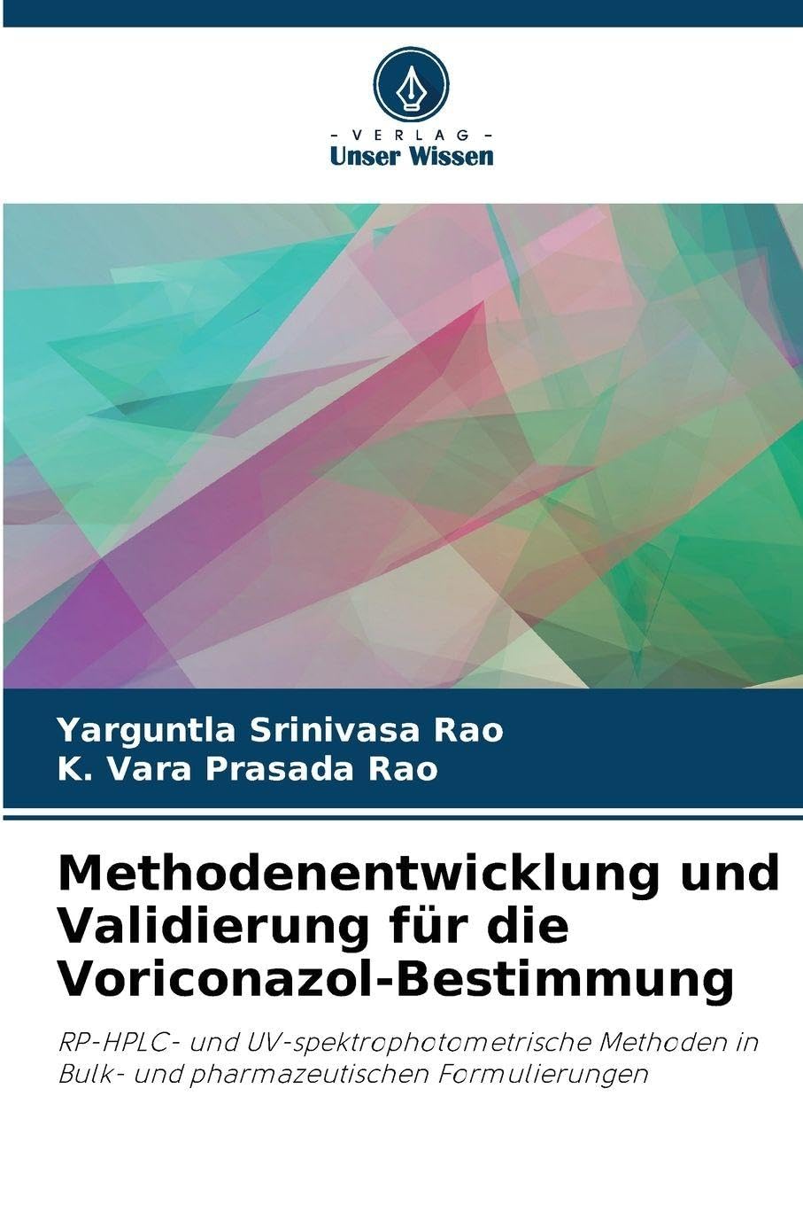 Methodenentwicklung und Validierung für die Voriconazol-Bestimmung Medicine