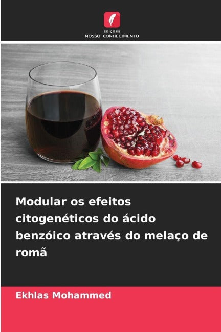 Modular os efeitos citogenéticos do ácido benzóico através do melaço de romã Natural Sciences