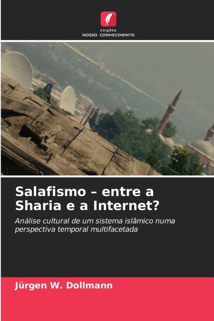 Salafismo - entre a Sharia e a Internet? Politics & History