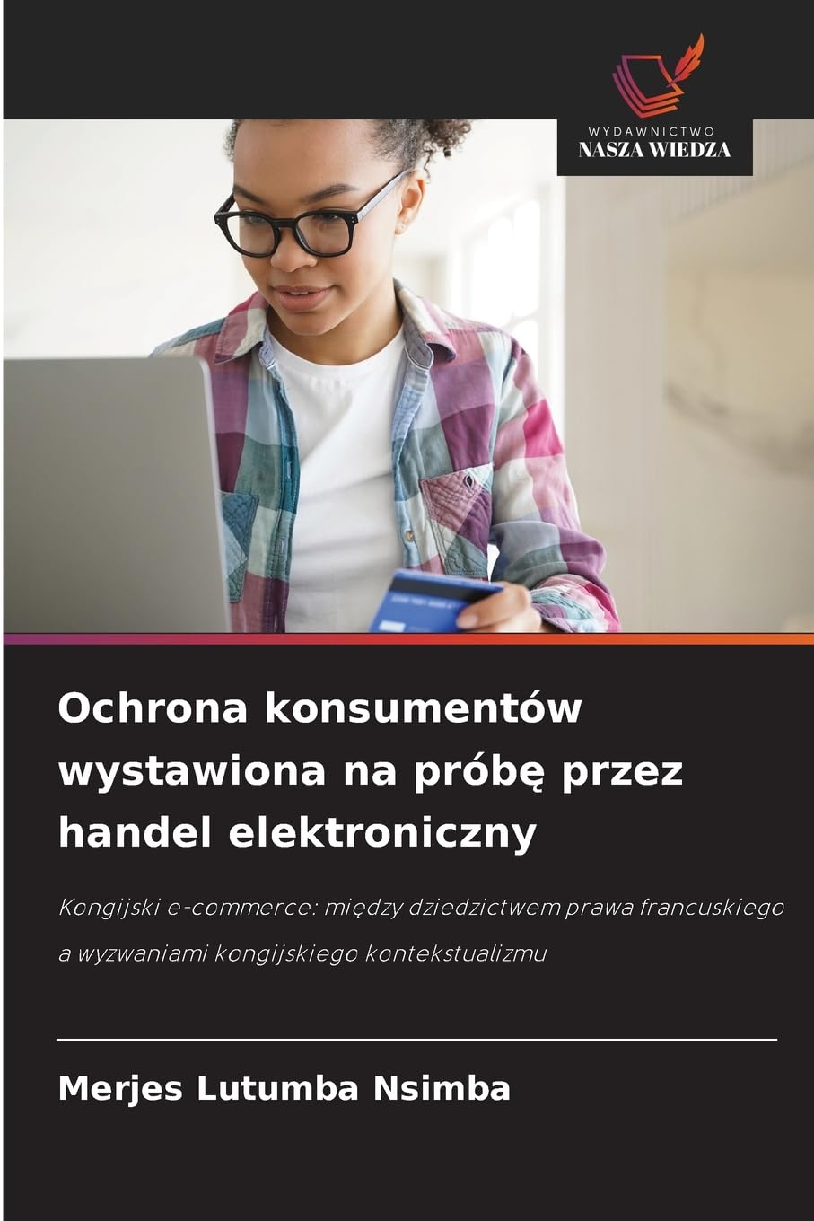 Ochrona konsumentów wystawiona na prób¿ przez handel elektroniczny Law