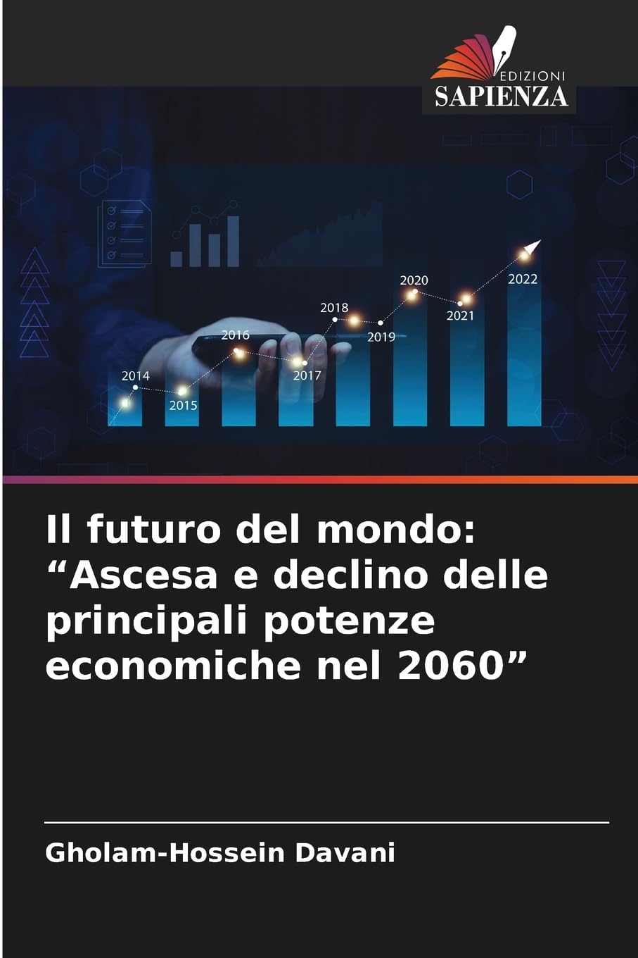 Il futuro del mondo: "Ascesa e declino delle principali potenze economiche nel 2060" Law