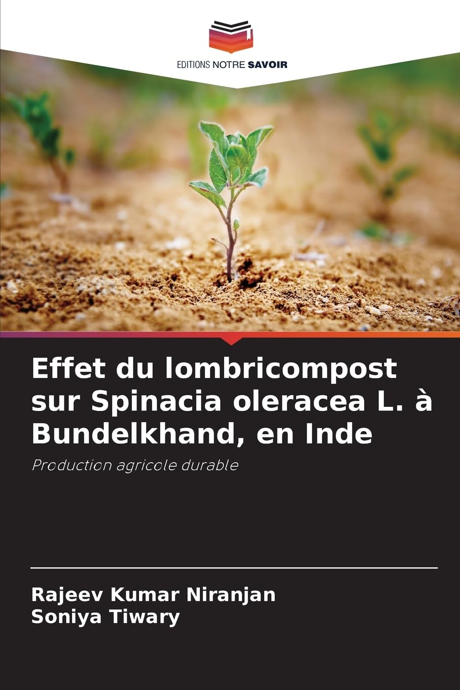 Effet du lombricompost sur Spinacia oleracea L. à Bundelkhand, en Inde: Production agricole durable Natural Sciences
