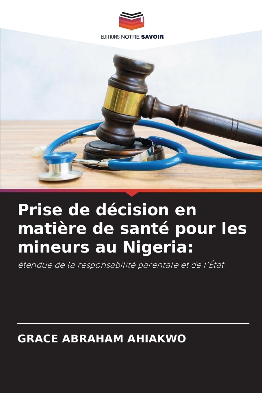 Prise de décision en matière de santé pour les mineurs au Nigeria:: étendue de la responsabilité parentale et de l'État Legal advice