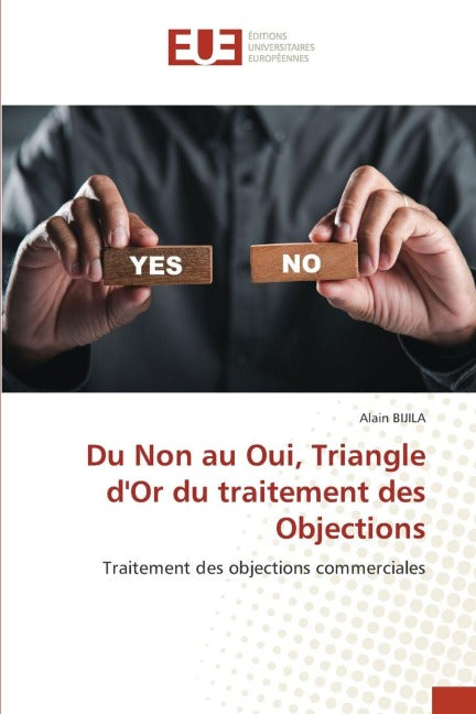 Du Non au Oui, Triangle d'Or du traitement des Objections Law